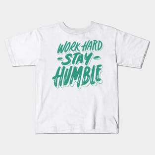 Work Hard Stay Humble Kids T-Shirt